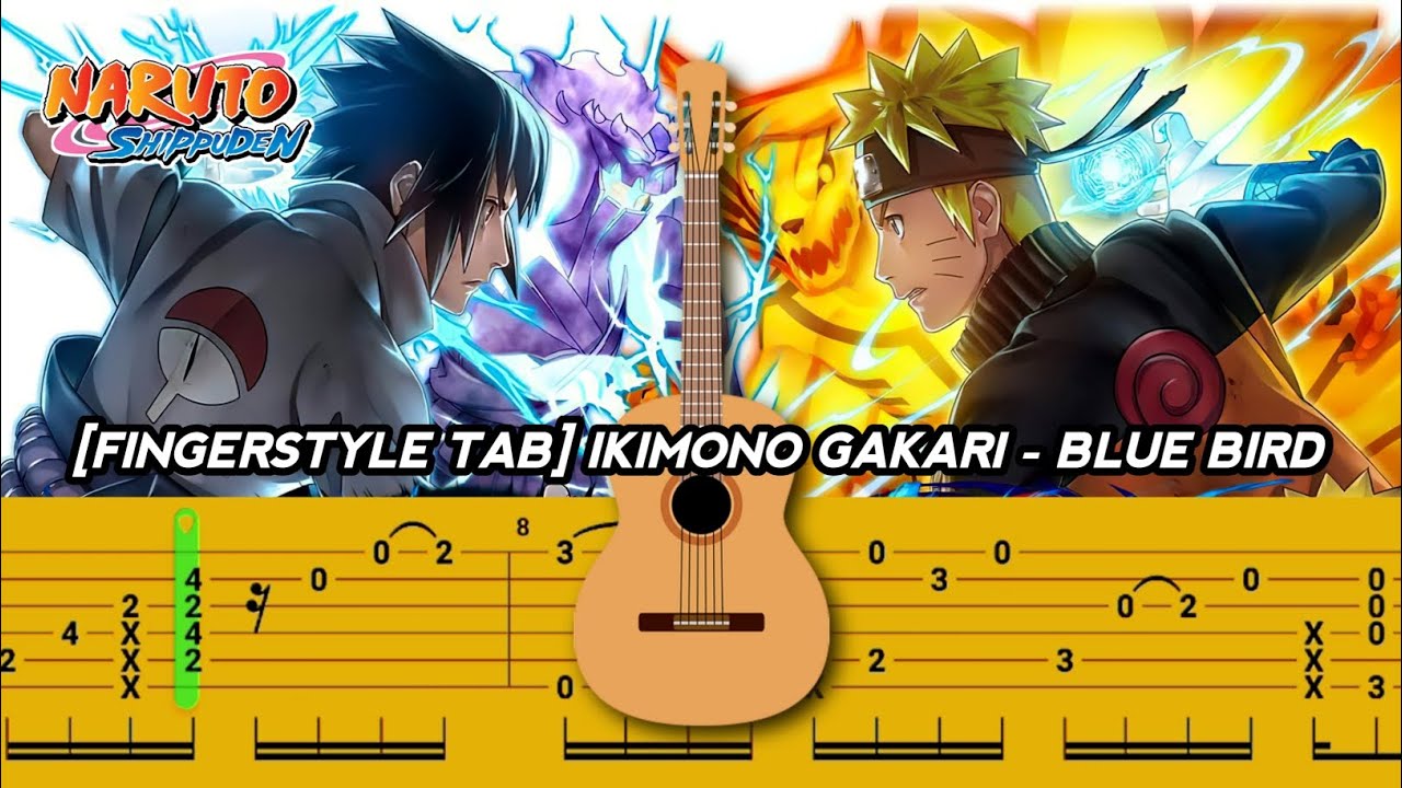 [FINGERSTYLE TAB] NARUTO SHIPPUDEN OST IKIMONO GAKARI BLUE BIRD