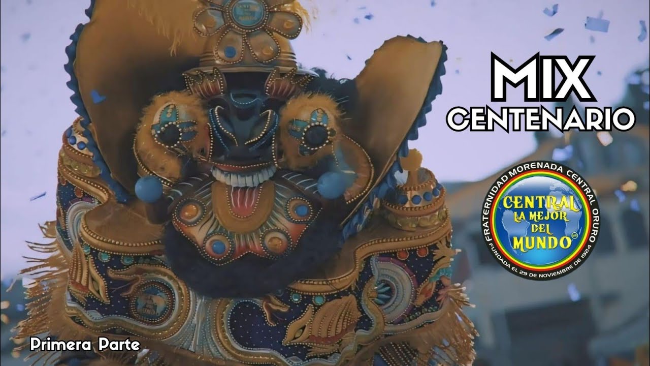 Mix Centenario - Morenada Central Oruro (PRIMERA PARTE)