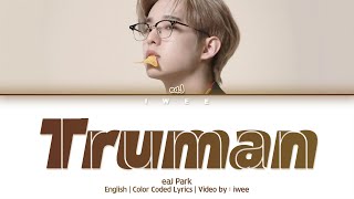 eaJ Park - Truman (English) Lyrics/가사