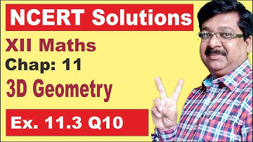 NCERT Solutions XII Maths Ex-11.3 Q10 - 3D Geometry