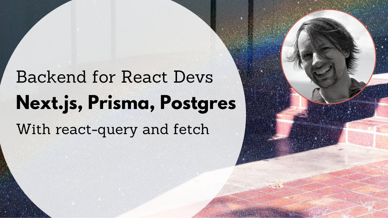 Building a Backend for React with Next.js, Prisma 2, and Postgres