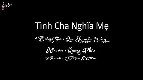 Tình Cha Nghĩa Mẹ -Lm Nguyễn Duy - Diệu Hiền