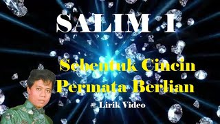 Download Lagu Salim I ~Sebentuk Cincin Permata Berlian ~Lirik MP3