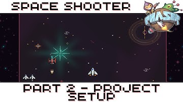 Phaser 3 Tutorial Series - Space Shooter Part 2 - Project Setup & Planning