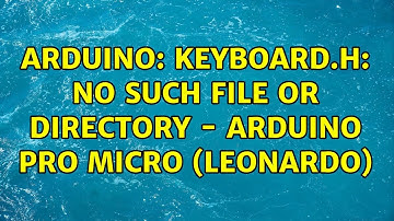 Arduino: Keyboard.h: No such file or directory - Arduino pro micro (leonardo) (2 Solutions!!)