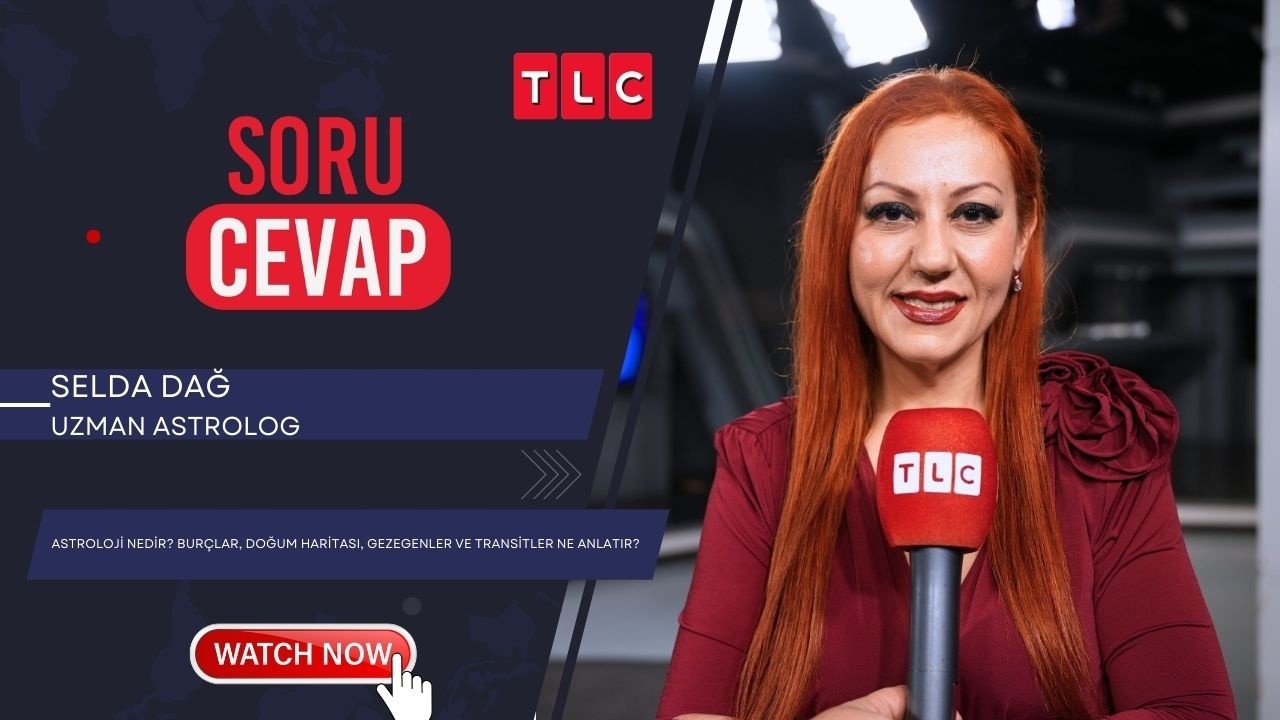 ASTROLOJİ NEDİR? BURÇLAR, DOĞUM HARİTASI, GEZEGENLER VE TRANSİTLER NE ANLATIR?|SELDA DAĞ|TLC