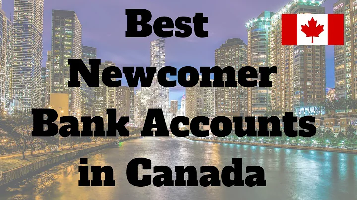 Best Newcomer Bank Accounts In Canada /Traditional Banks For Newcomers In Canada/Top Banks In Canada - DayDayNews