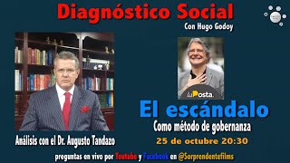 EL ESCÁNDALO COMO MÉTODO DE GOBERNANZA - #DiagnósticoSocial