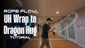 Rope Flow Sequences: UH Wrap to Dragon Hug