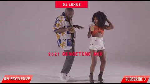 GENGETONE MIX HITS 2021 DJ LEXUS FT MEJJA EXRAY REKLES TRIO MIO NYASHINSKI  @DjLaserAfrica