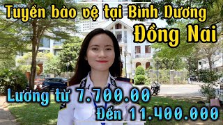 Tuyển bảo vệ LƯƠNG HẤP DẪN tại Bình Dương và Đồng Nai | Được đóng BHXH, NHÀ ở và đồng phục  MIỄN PHÍ