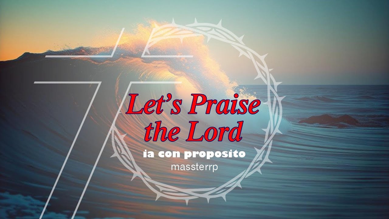 Let’s Praise the Lord