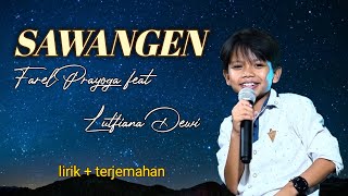 SAWANGEN - Farel Prayoga feat Lutfiana Dewi    || Lirik   Terjemahan ||