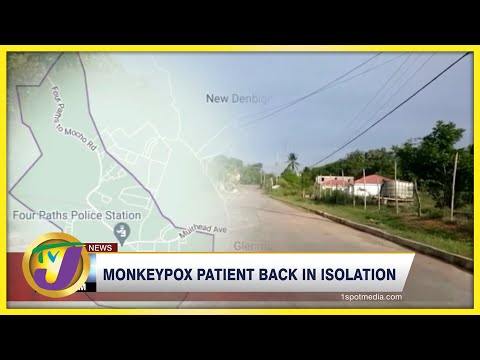 Monkeypox Patient in Jamaica Back in Isolation | TVJ News - July 9 2022