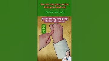 Ấn chỗ này giúp cơ thể không lo bệnh tật #duocsilan #suckhoe #cotruyen #dongy