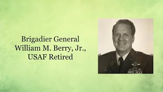Memorial Service for Brigadier General William M. Berry, Jr., USAF Retired