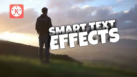 3 Smart Text Effects With Kinemaster !