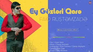 Faiq Rustemzade - Ey Gozleri Qara