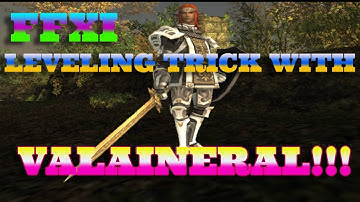 FFXI LEVELING TRICK WITH VALAINERAL