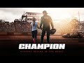 Champion | Inspirational Family movie