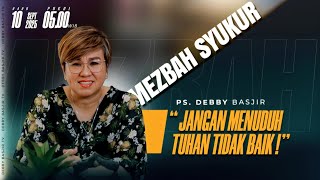 MEZBAH SYUKUR RABU 10 SEPT 2025 - PK 05.00 |