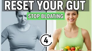 The 4-Step Guide to Reset Your Gut (Stop Bloating, Constipation & Weight Gain)