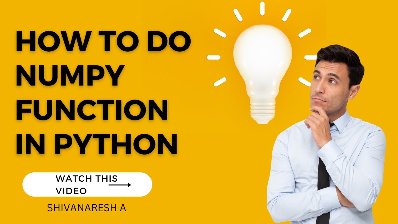 PYTHON || NUMPY LIBRARY || SHIVANARESH !!!! - YouTube