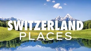 TOP 25 Places to Visit in Switzerland | Switzerland Travel Video