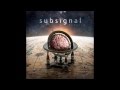 Subsignal - A Long Way Since The Earth Crashed