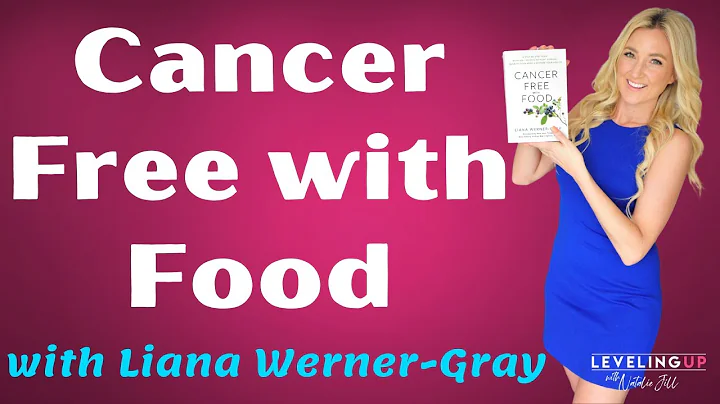066: Cancer Free with Food with Liana Werner-Gray