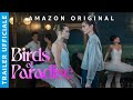BIRDS OF PARADISE | TRAILER UFFICIALE | AMAZON PRIME VIDEO
