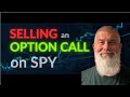 Setting up to SELL a SPY CALL TODAY