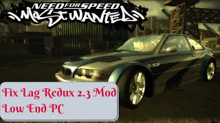 How To Fix Need For Speed Most Wanted Redux 2.3 Mod Lag Low End PC 100% Works | Cabberar Vlogs 2022