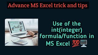 Use of the int(integer) formula in MS Excel #excelformula #excel math & Trig #exceltutorial .