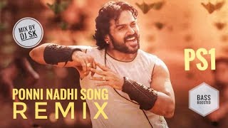 Ponni Nadhi song _remix  _ bass boosted mix _ PS1 💥💥