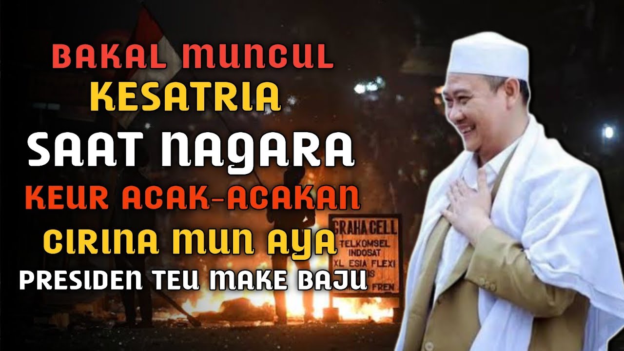 Bakal Muncul Kesatria Saat Nagara Acak-Acakan | Abuya Uci Turtusi Cilongok
