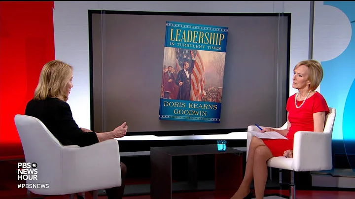 Doris Kearns Goodwin on what todays leaders can le...