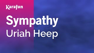 Sympathy - Uriah Heep | Karaoke Version | KaraFun chords