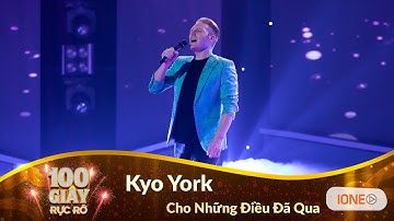 100 Giây Rực Rỡ mùa 3 - Tập 2 | Cho Những Điều Đã Qua - Kyo York