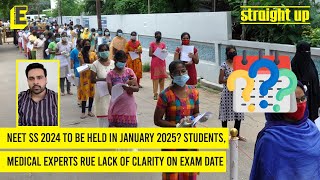 NEET SS 2024 to be held in January 2025? Students, medical experts rue lack of clarity on exam date