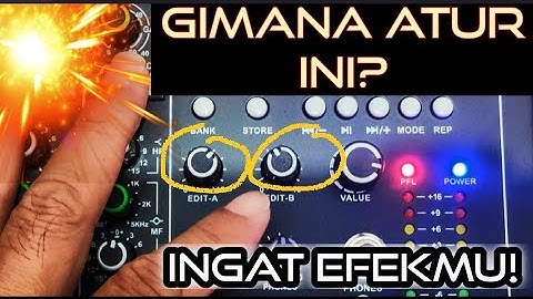 SETTING EDIT A DAN EDIT B EFEK DSP DI MIXER ASHLEY UNTUK EFEK INDOOR DAN OUTDOOR BIKIN SUARA MEGAH