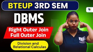 BTEUP 3rd Sem DBMS | Right Outer Join & Full Outer Join | Division and Relational Calculus