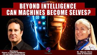 Beyond intelligence - Can Machines become Selves...