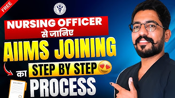𝐀𝐈𝐈𝐌𝐒 𝐍𝐎𝐑𝐂𝐄𝐓-9 𝐒𝐭𝐞𝐩-𝐛𝐲-𝐒𝐭𝐞𝐩 𝐉𝐨𝐢𝐧𝐢𝐧𝐠 & 𝐃𝐨𝐜𝐮𝐦𝐞𝐧𝐭 𝐕𝐞𝐫𝐢𝐟𝐢𝐜𝐚𝐭𝐢𝐨𝐧 𝐏𝐫𝐨𝐜𝐞𝐬𝐬 𝐄𝐱𝐩𝐥𝐚𝐢𝐧𝐞𝐝 #nursingofficer #aiims
