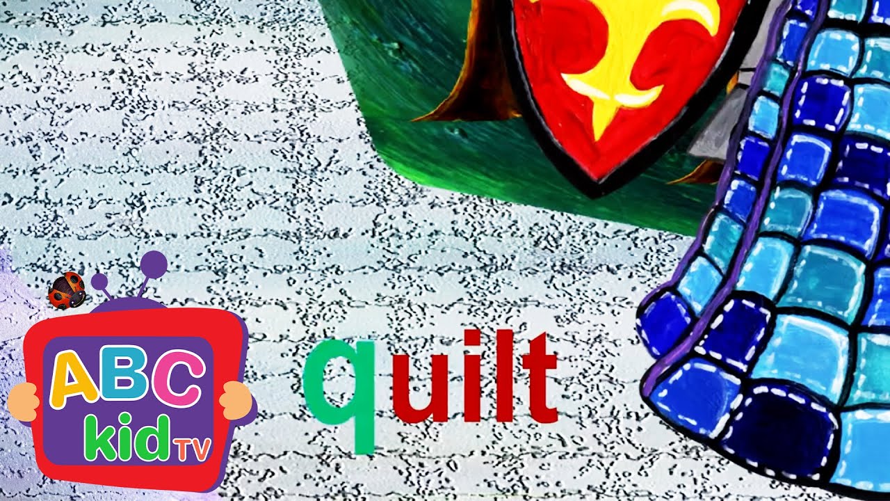 Learn the ABCs: "Q" is for Quilt | ABC Kid TV Nursery Rhymes & Kids Songs