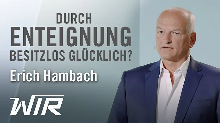 Erich Hambach: Durch Enteignung besitzlos glcklich?