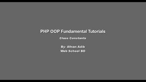 PHP OOP Fundamental -06 (Class Constants)