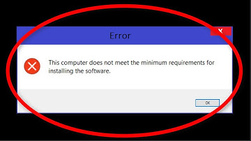 Fix This Computer Does Not Meet The Minimum Requirements For Installing The Software Windows 10/8/7