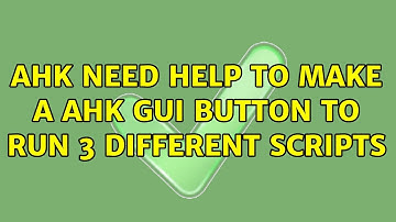 AHK need help to make a AHK gui button to run 3 different scripts