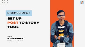 How to set up Post to Story tool in Storyscraper v5